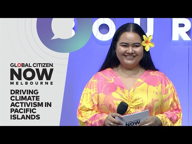 Brianna Fruean on Driving Climate Activism in Pacific Islands | Global Citizen NOW Melbourne