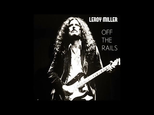 Leroy Miller — Never Going Back