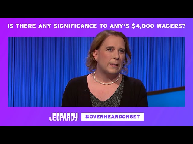 Overheard On Set: Is There Any Significance to Amy's $4,000 Wagers? | JEOPARDY!