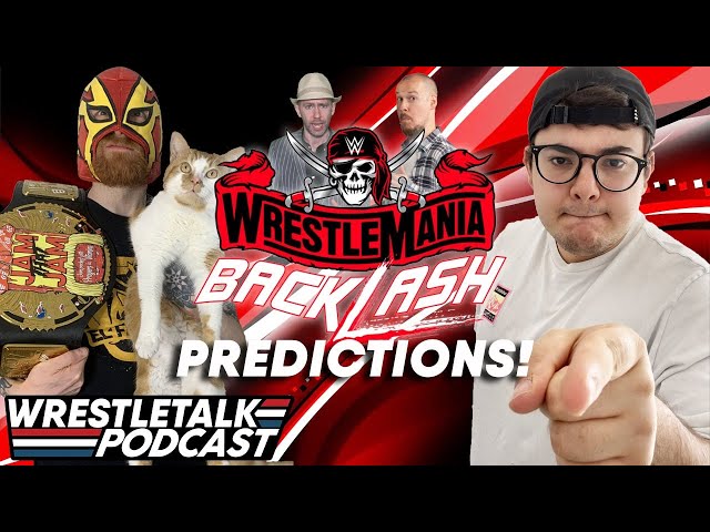 WWE WrestleMania Backlash 2021 PREDICTIONS! | WrestleTalk Podcast