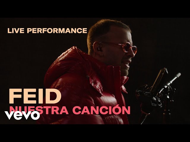 Feid - “Nuestra Canción” Live Performance | Vevo