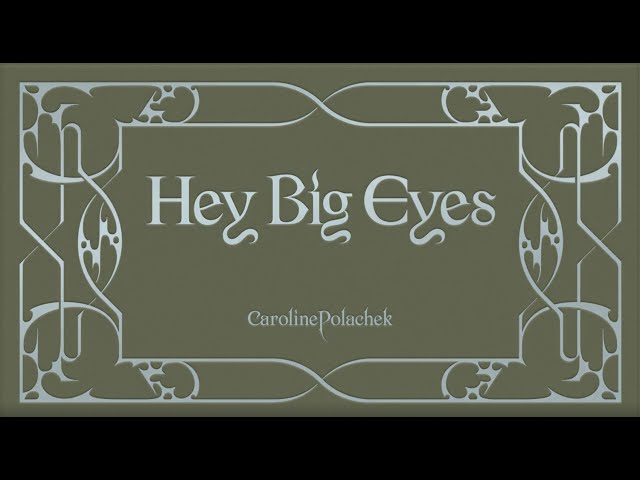 Caroline Polachek - Hey Big Eyes (Lyric Booklet)