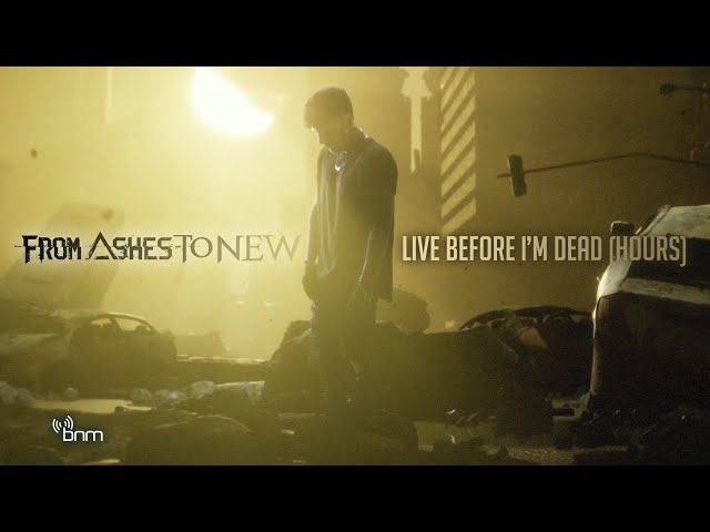 From Ashes To New - Live Before I'm Dead (Hours) (Official Music Video)