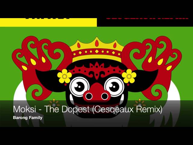 Moksi - The Dopest (Cesqeaux Remix)