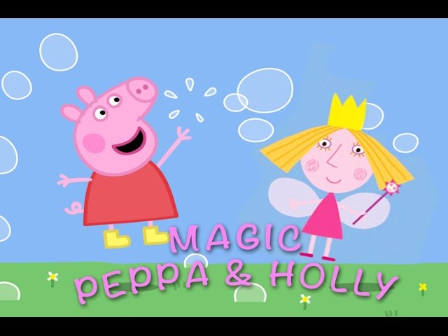 Holly and Peppa Magic Show - Ben and Holly Peppa Pig New Episode