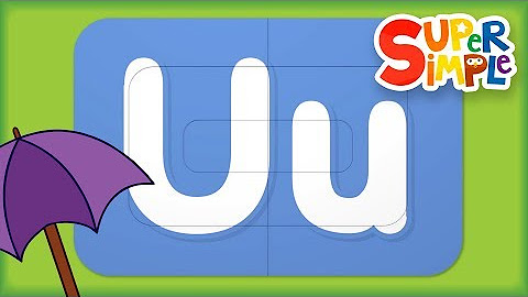 Learn the ABCs! - All About The Letter U!