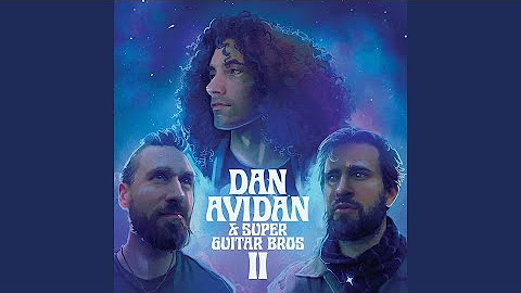 Dan Avidan & Super Guitar Bros II