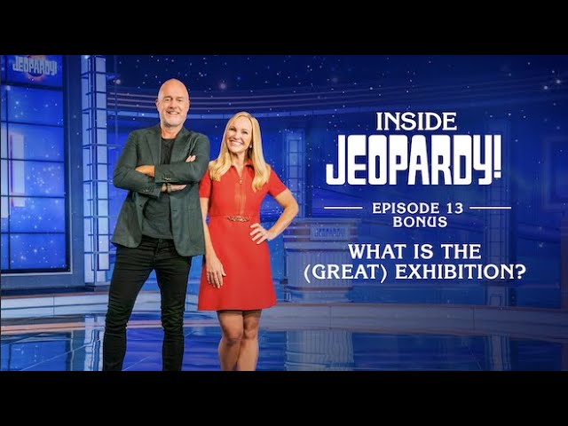 What is The (Great) Exhibition? | Inside Jeopardy! Ep. 13