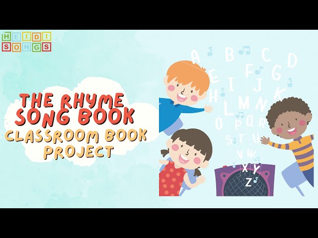 The Rhyme Song Book - Classroom Book Project