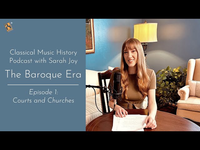 Classical Music History Podcast | The Baroque Era, Ep. 1