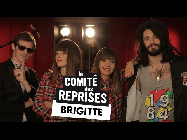 Brigitte "A bouche que veux-tu" - Comité Des Reprises - Pv Nova & Waxx
