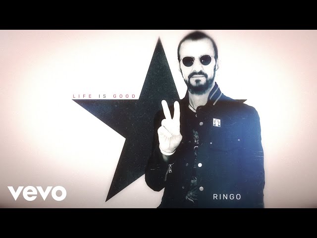 Ringo Starr - Life Is Good (Audio)