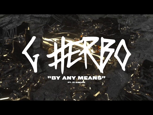 G HERBO - By Any Means Lyric Video