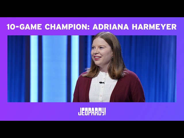 Adriana Harmeyer: 10-Game Winner | Winners Circle | JEOPARDY!