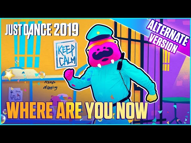 Just Dance 2019: Where Are You Now (Alternate) | Official Track Gameplay [US]