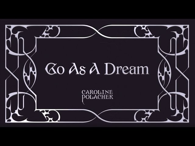 Caroline Polachek - Go As a Dream (Lyric Booklet)