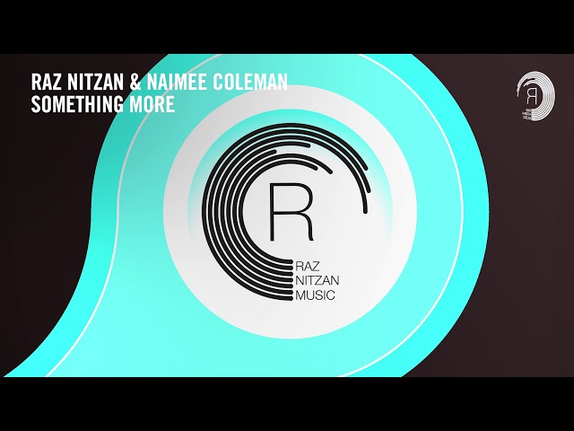 VOCAL TRANCE: Raz Nitzan & Naimee Coleman - Something More (RNM) + LYRICS