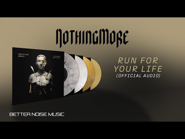 NOTHING MORE - RUN FOR YOUR LIFE (Official Audio)