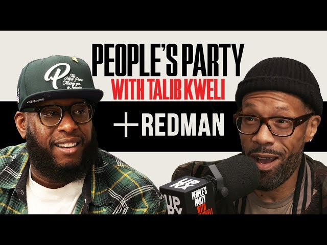 Talib Kweli & Redman On Method Man, Biz Markie, 'Da Rockwilder,' Weed Culture | People's Party Full