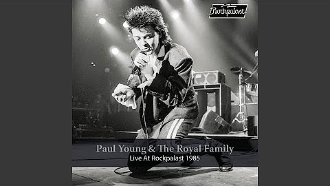 Paul Young & The Royal Family: Live at Rockpalast (Live, Essen, 1985)