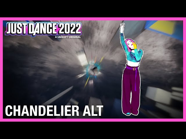 Chandelier by Sia (Alternate) | Just Dance 2022 [Official]