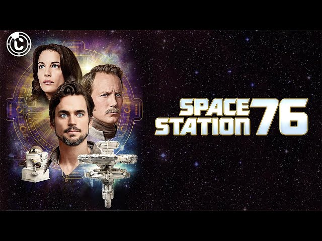 Space Station 76 (ft. Patrick Wilson & Liv Tyler) | Full Movie | CineClips