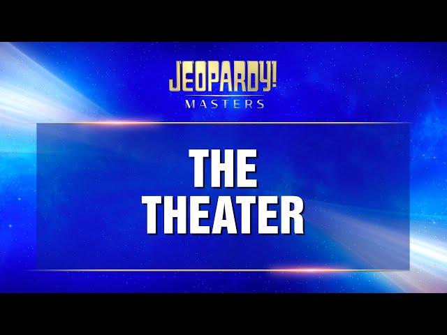 The Theater | Final Jeopardy! | JEOPARDY! MASTERS