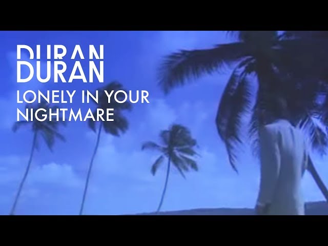Duran Duran - Lonely In Your Nightmare (Official Music Video)