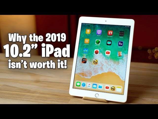 DON'T Buy the New 2019 10.2" iPad!