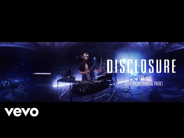 Disclosure - F For You (Live From Central Park)