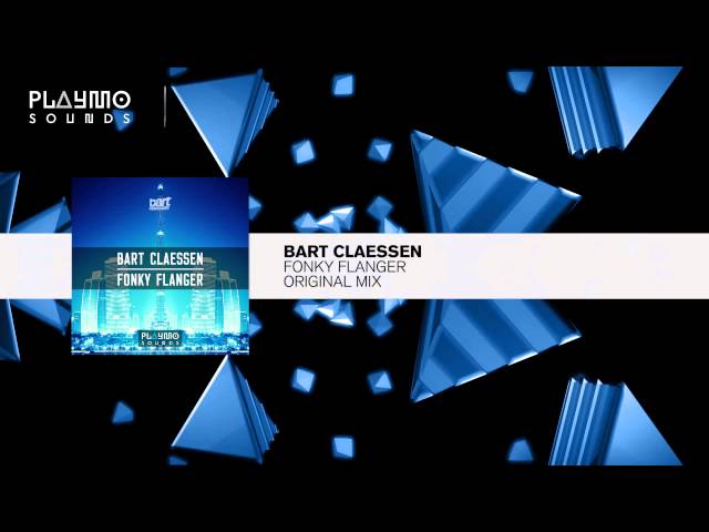 Bart Claessen - Fonky Flanger (Original Mix)