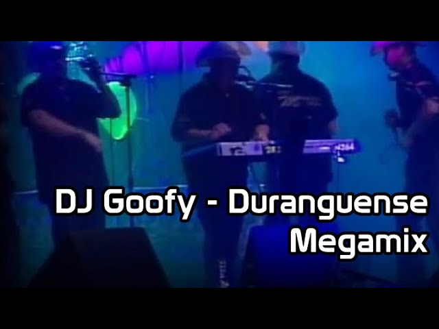 DJ GOOFY - DURANGUENSE MEGAMIX