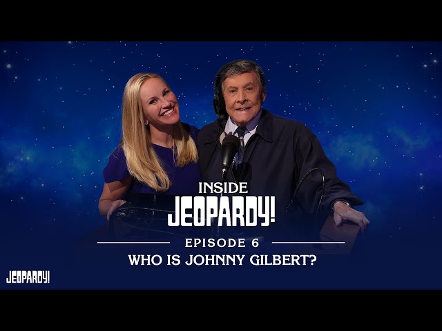 Who is Johnny Gilbert? | Inside Jeopardy! Ep. 6 | JEOPARDY!