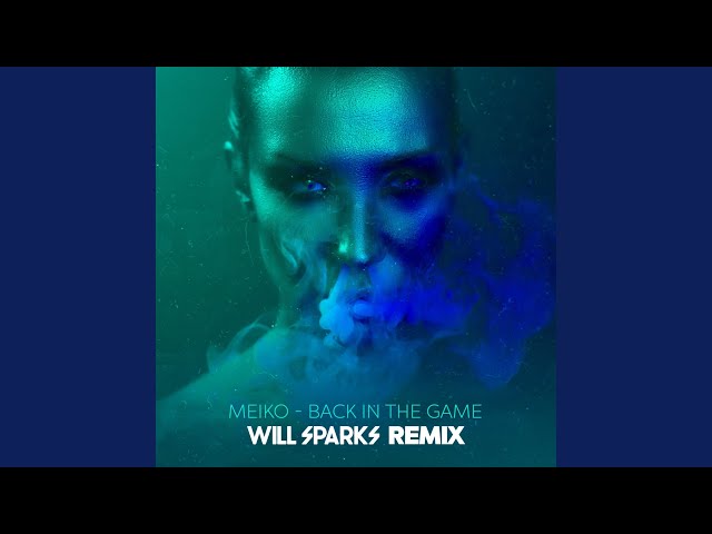Back In The Game (Will Sparks Remix)