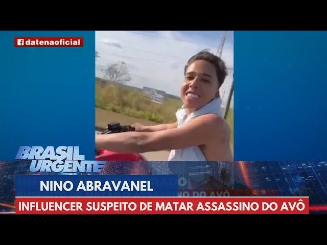 Nino Abravanel: influencer suspeito de matar assassino do avô | Brasil Urgente