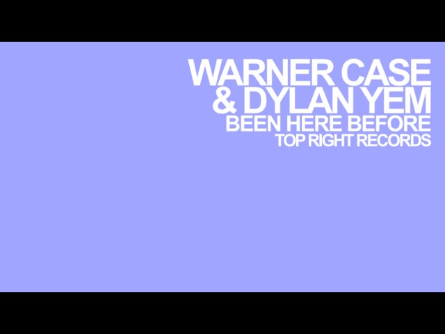 warner case & Dylan Yem - been here before [Lyric Video]