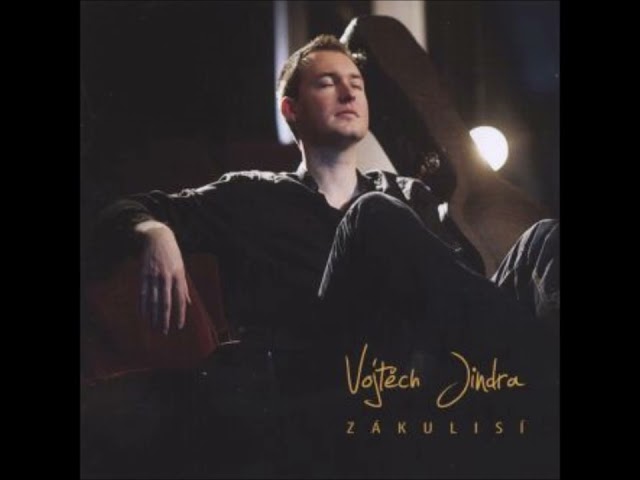 Vojtěch Jindra - Zákulisí (2011) Celé album