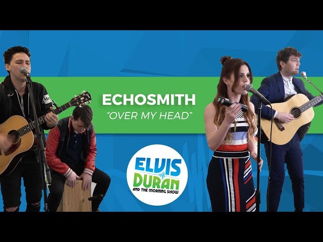 Echo Smith - "Over My Head" | Elvis Duran Live