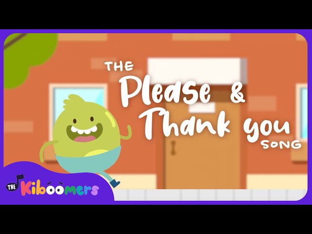 Please & Thank You Song - Teach Good Manners with THE KIBOOMERS