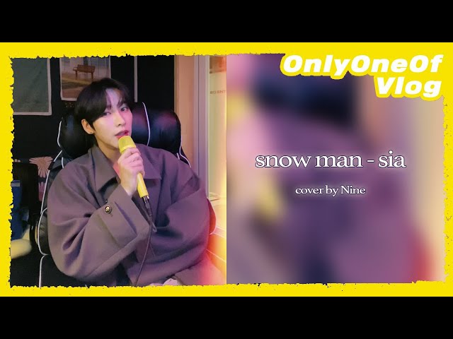 [Vlog] OnlyOneOf DAY & NINE #11 | sia - snow man Cover