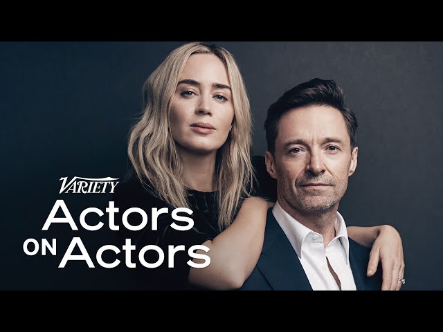 Emily Blunt & Hugh Jackman - Actors on Actors - Full Conversation