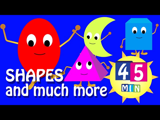 Shapes song and much more - 45 Mins