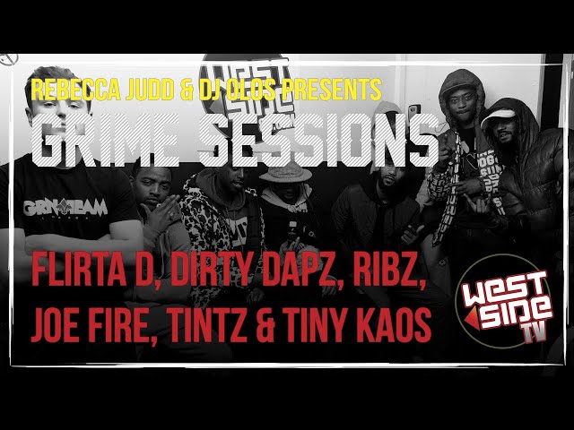 Grime Sessions - Ribz, Flirta D, Dirty Dapz, Joe Fire, Tiny Kaos, Tintz - DJ Kirby T