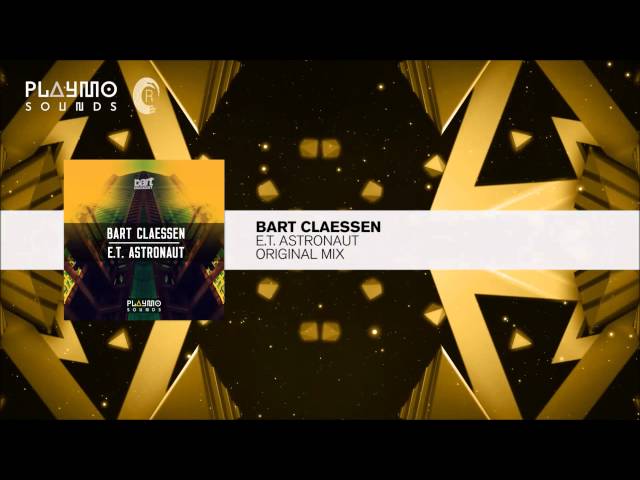 Bart Claessen - E.T. Astronaut (Original Mix)