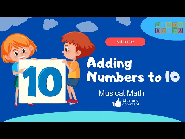 Adding Numbers to Ten (from Musical Math Vol. 2)