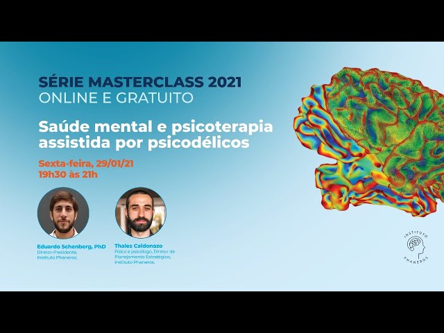 Saúde mental e psicoterapia  assistida por psicodélicos | Masterclass 2021