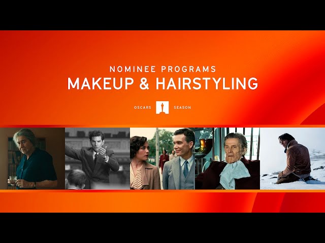 Makeup & Hairstyling | 96th Oscars Nominee Programs Livestream
