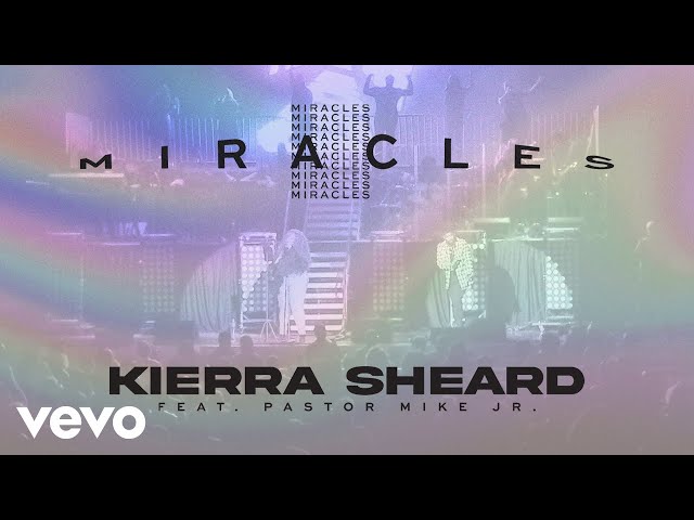 Kierra Sheard - Miracles (Music Video) ft. Pastor Mike Jr.