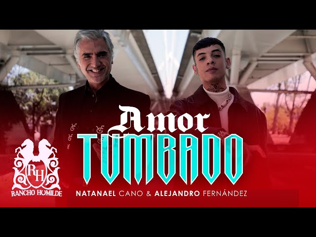 Alejandro Fernández ft. Natanael Cano  - Amor Tumbado [Official Video]