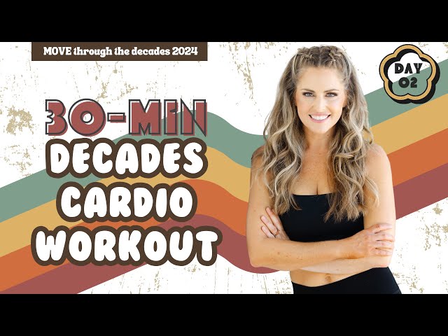 30 Minute Cardio Through The Decades Workout - MOVE DAY 02 [Fun, Sweaty, Energizing, Throwbacks]